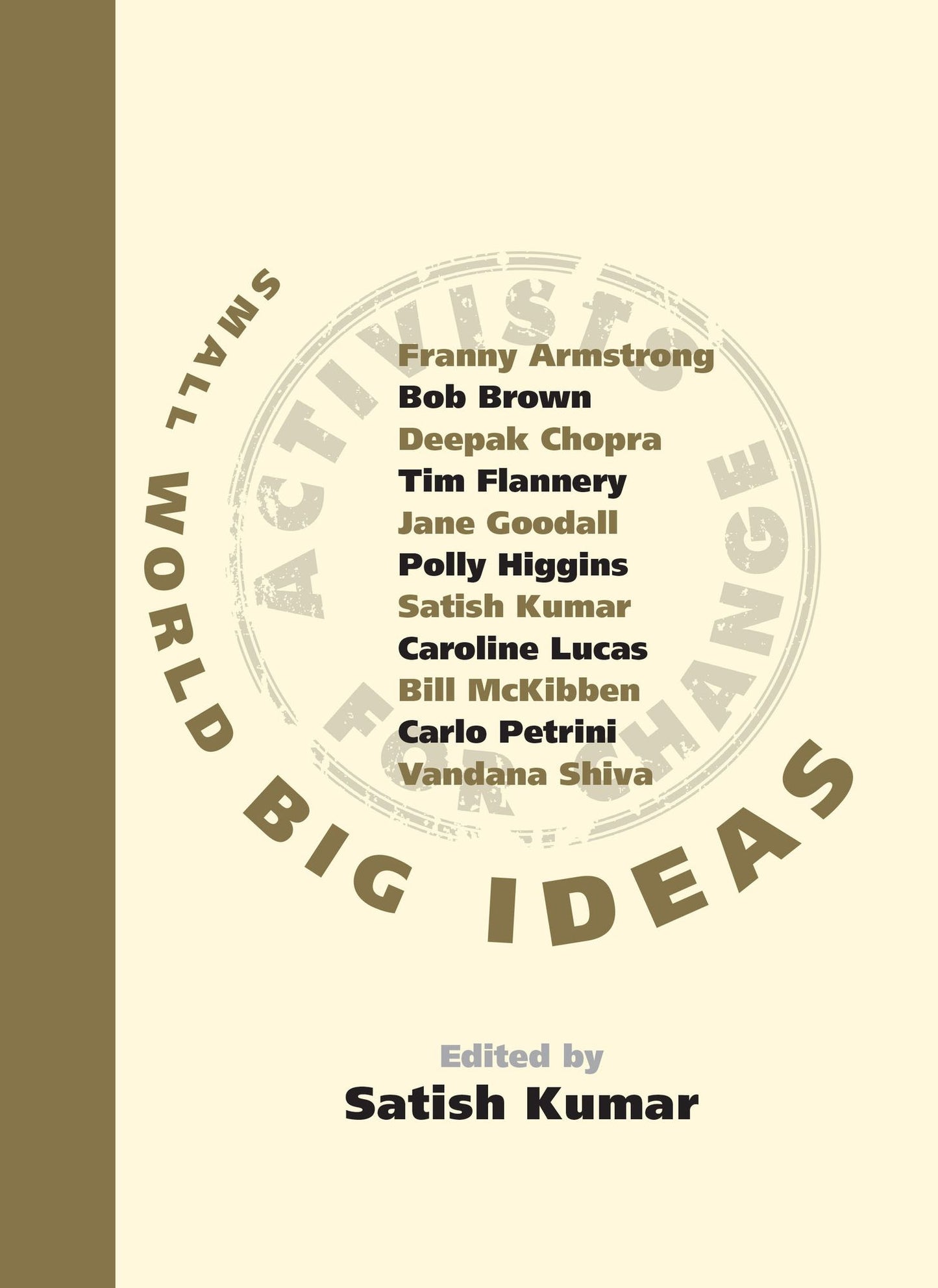 Small World Big Ideas: There's an Activist in All of Us and You Don't Have to Shout to be Heard