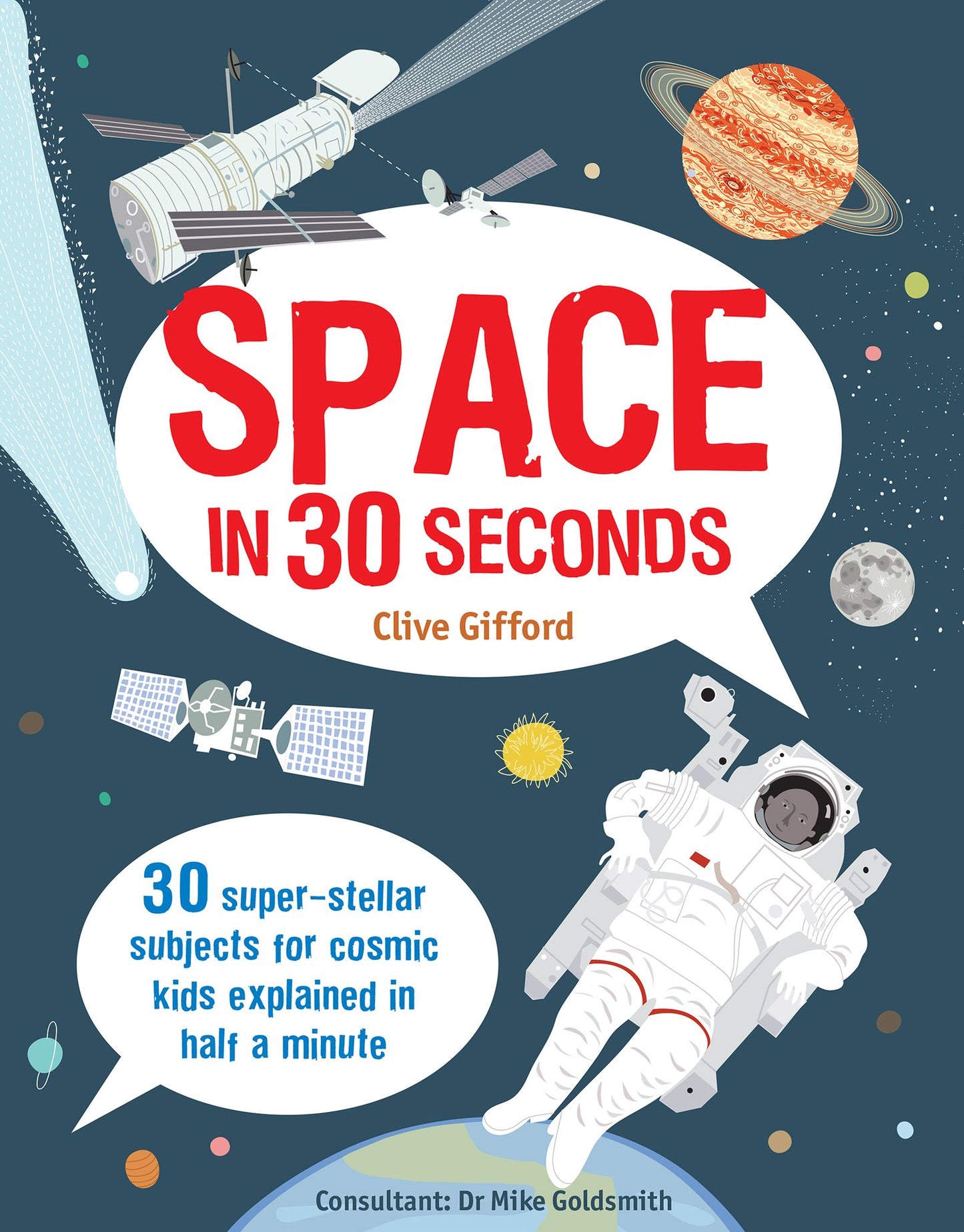 Space in 30 Seconds: 30 super-stellar subjects for cosmic kids explained in half a minute