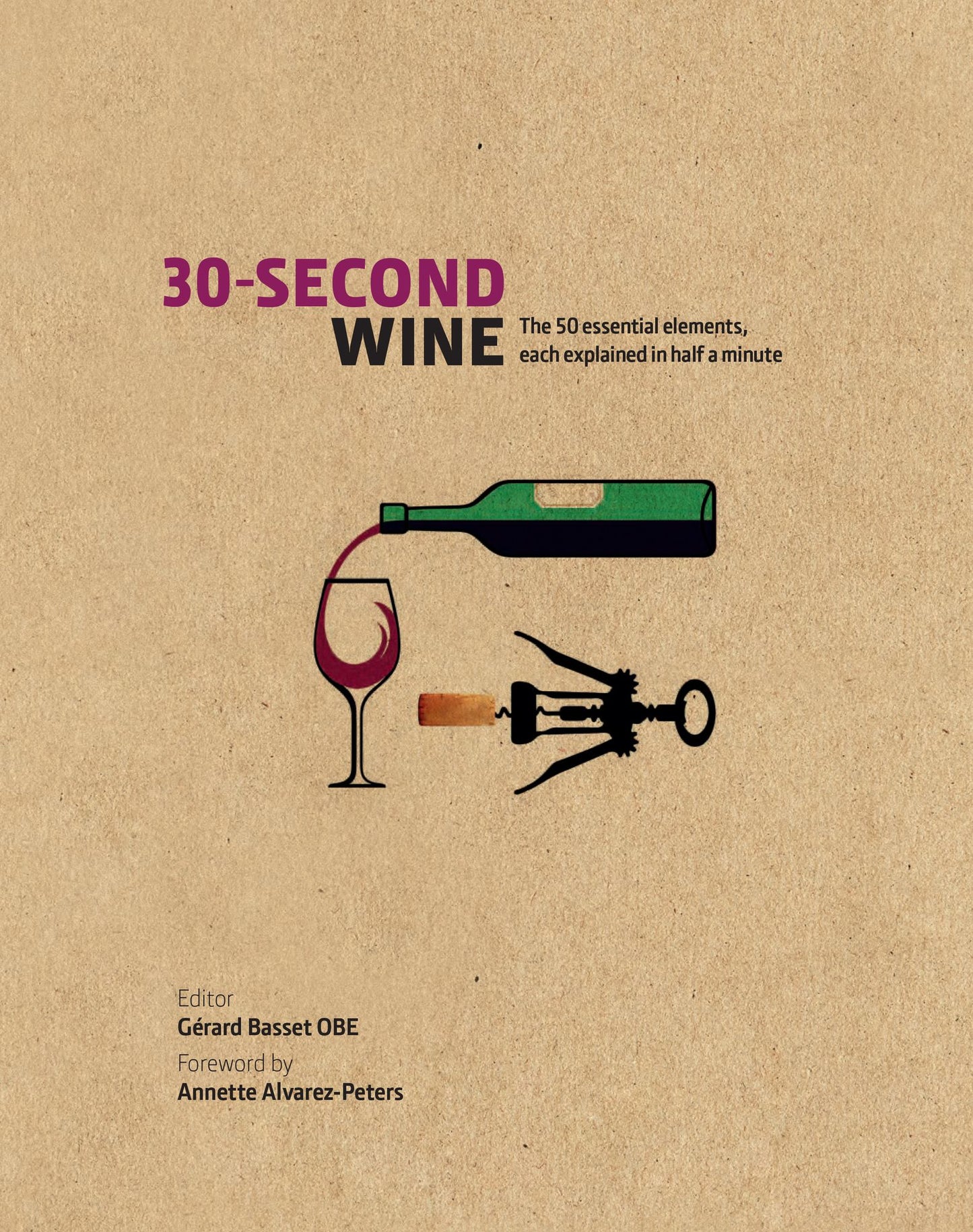 30-Second Wine: The 50 essential elements, each explained in half a minute