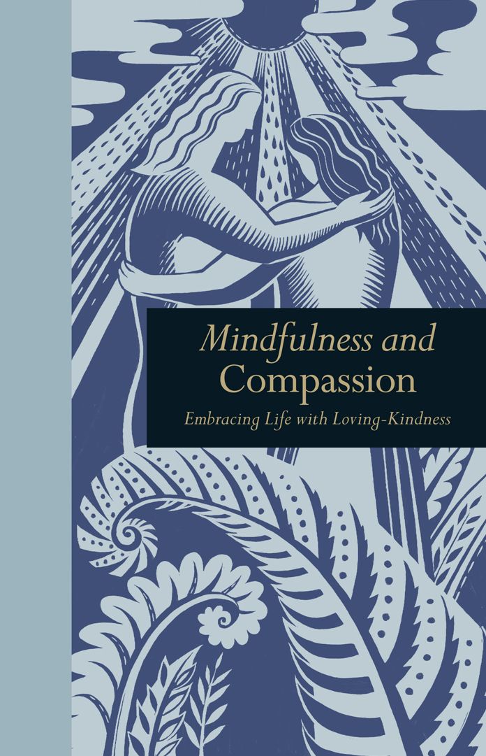 Mindfulness & Compassion: Embracing life with loving-kindness