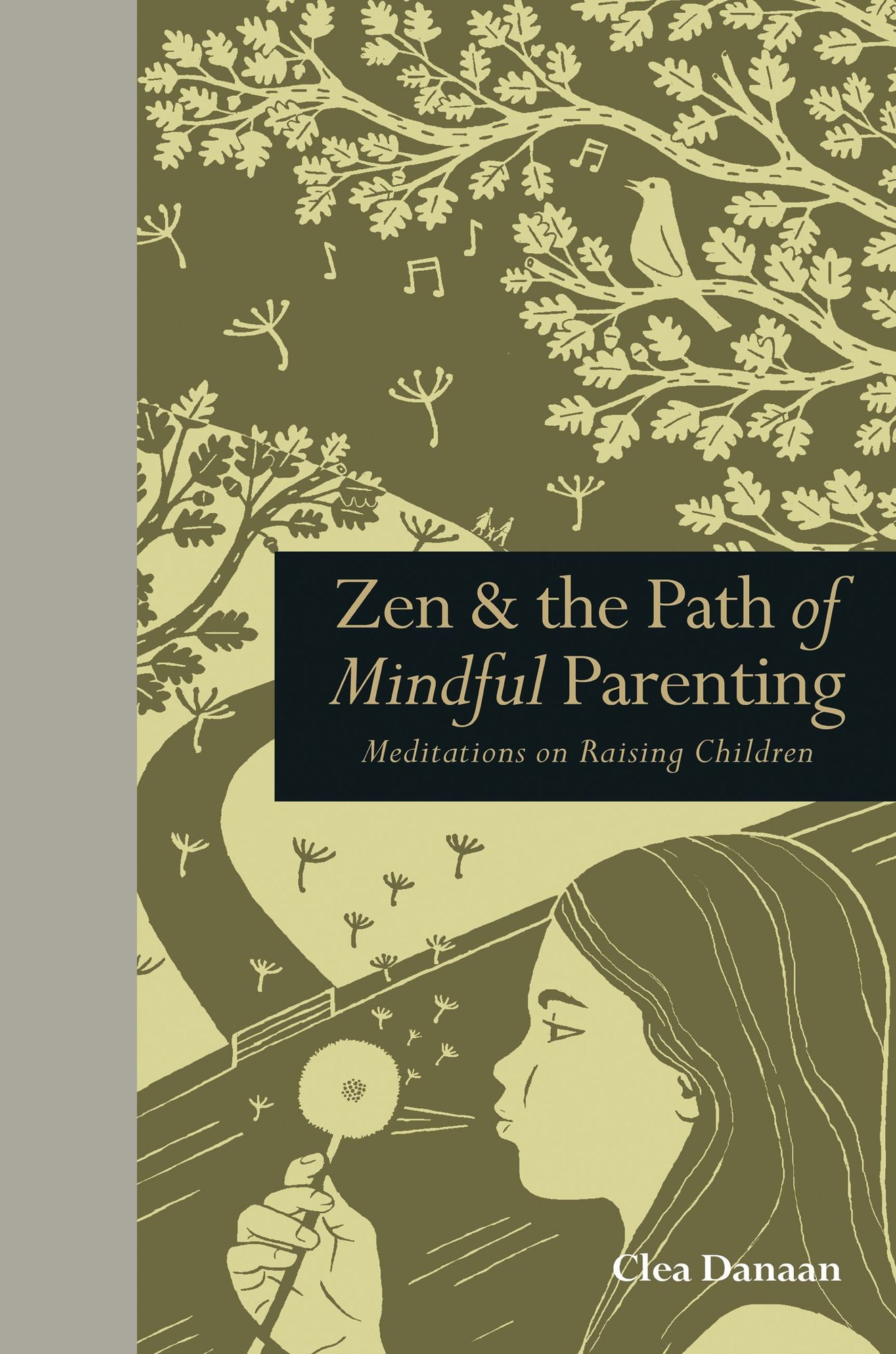 Zen & the Path of Mindful Parenting: Meditations on raising children