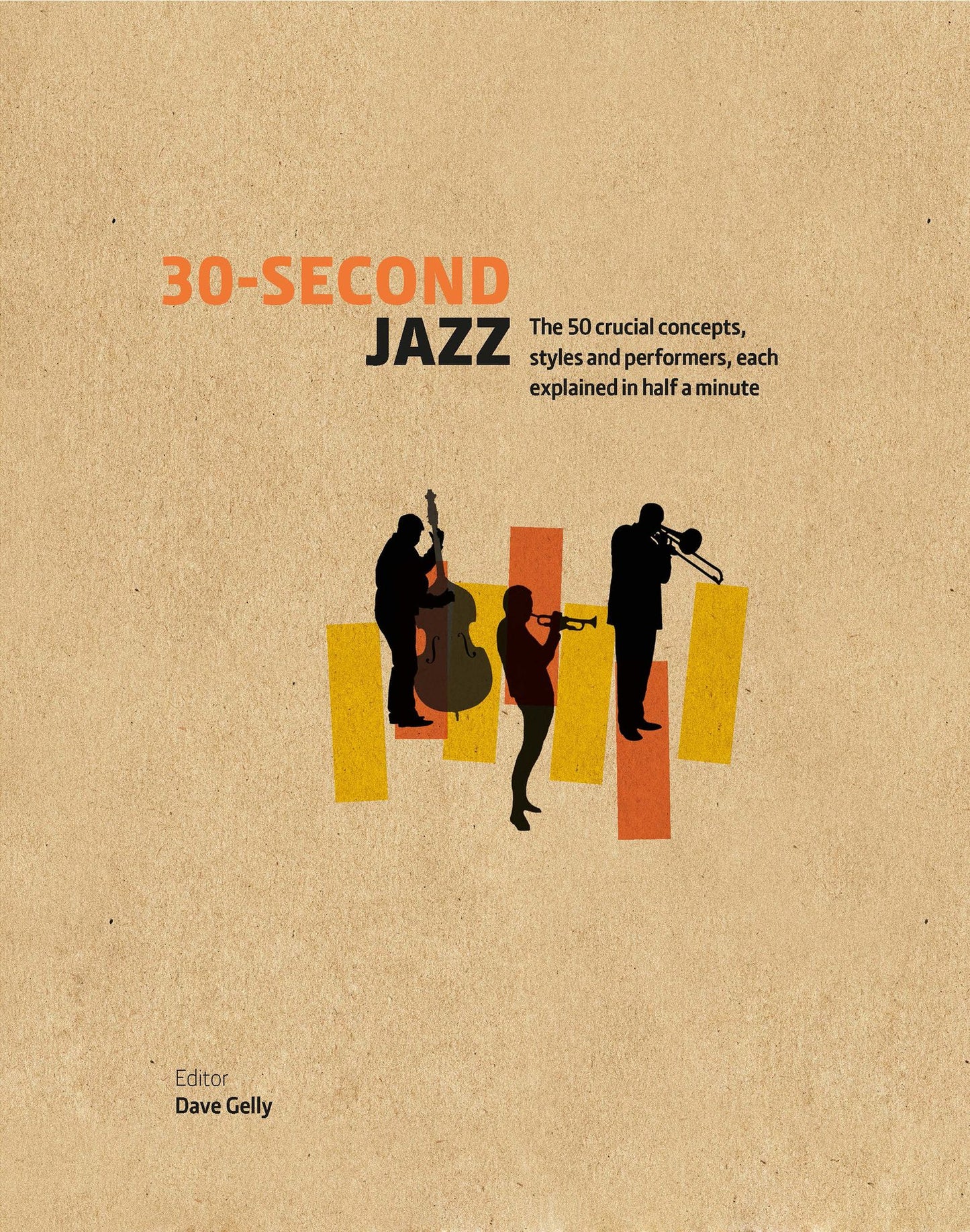 30-Second Jazz: The 50 crucial concepts, styles and performers, each explained in half a minute