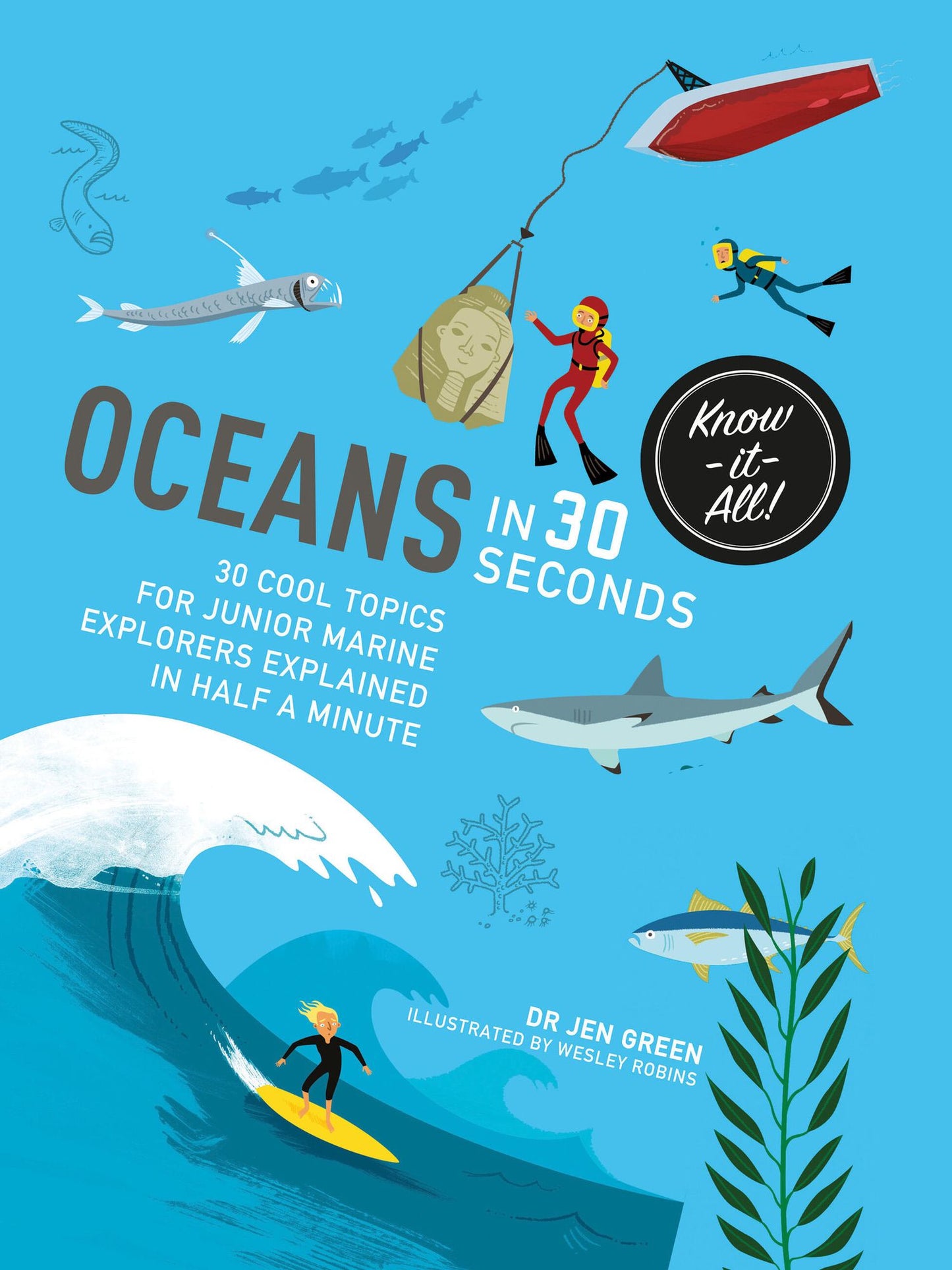Oceans in 30 Seconds: 30 cool topics for junior marine explorers explained in half a minute
