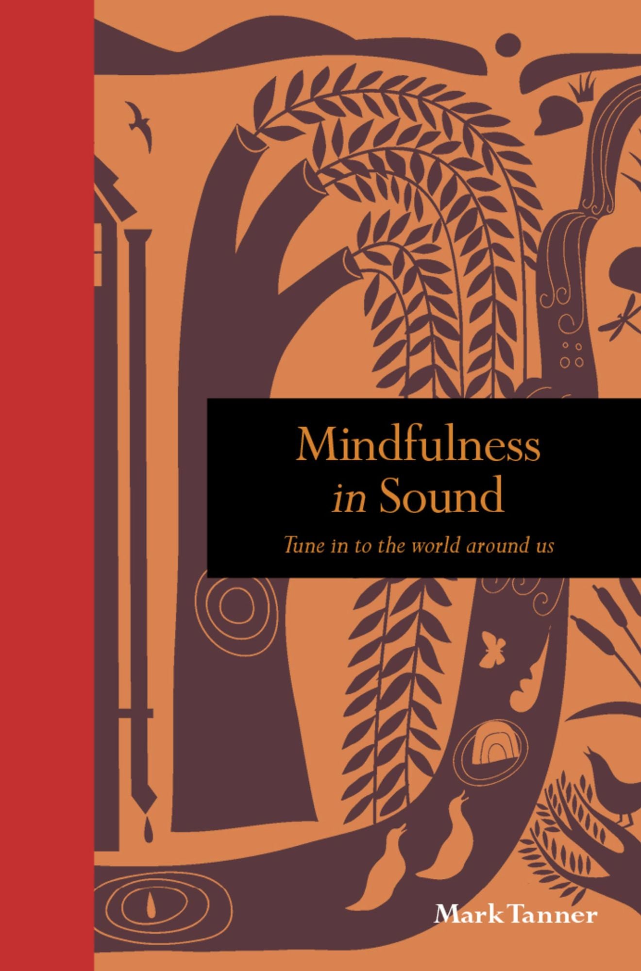 Mindfulness in Sound: Tune into the world around us