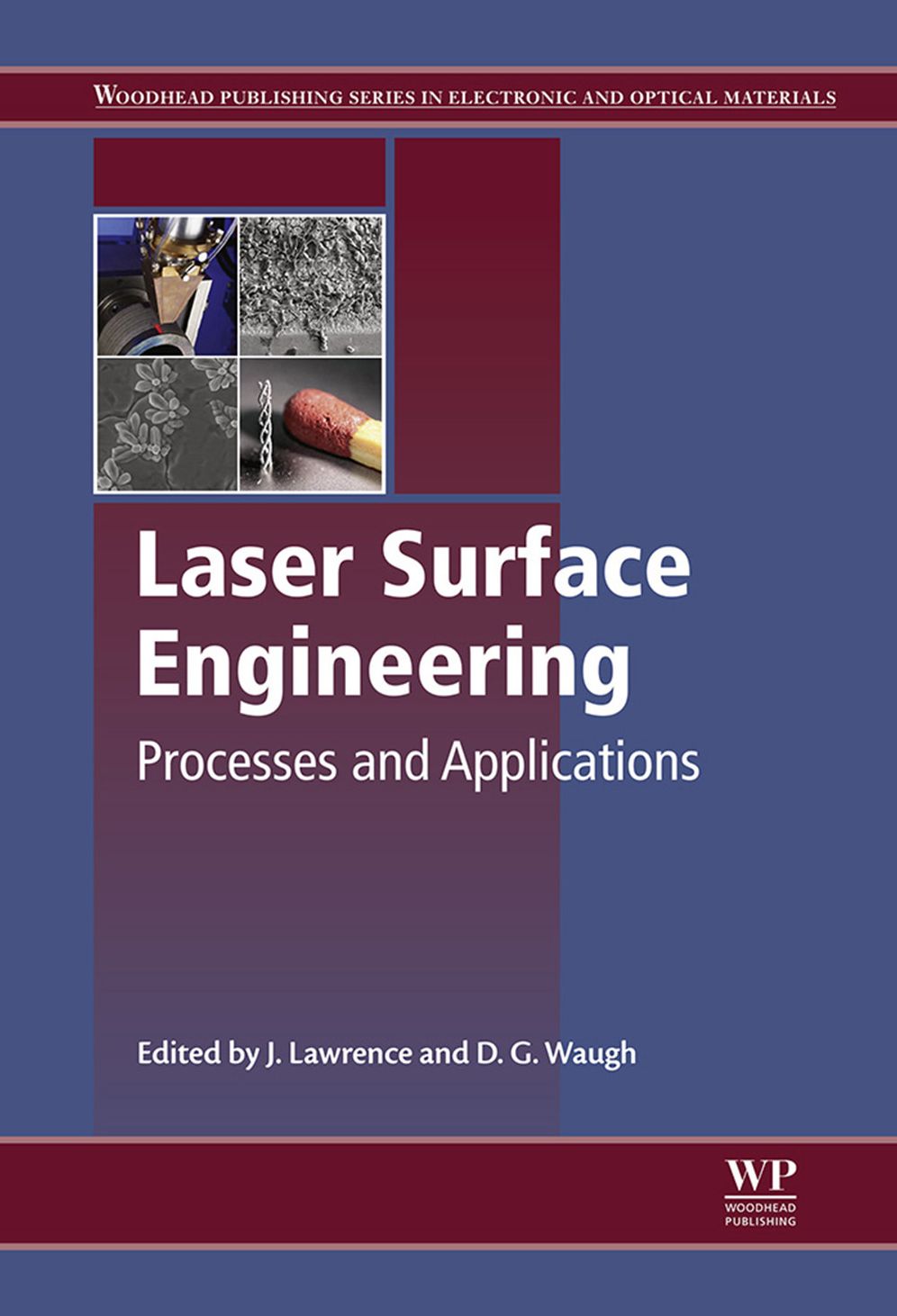 Laser Surface Engineering: Processes and Applications