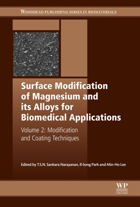 Surface Modification of Magnesium and its Alloys for Biomedical Applications: Modification and Coating Techniques