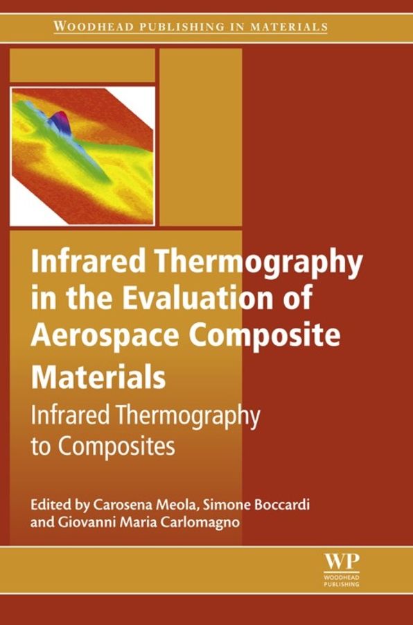 Infrared Thermography in the Evaluation of Aerospace Composite Materials: Infrared Thermography to Composites