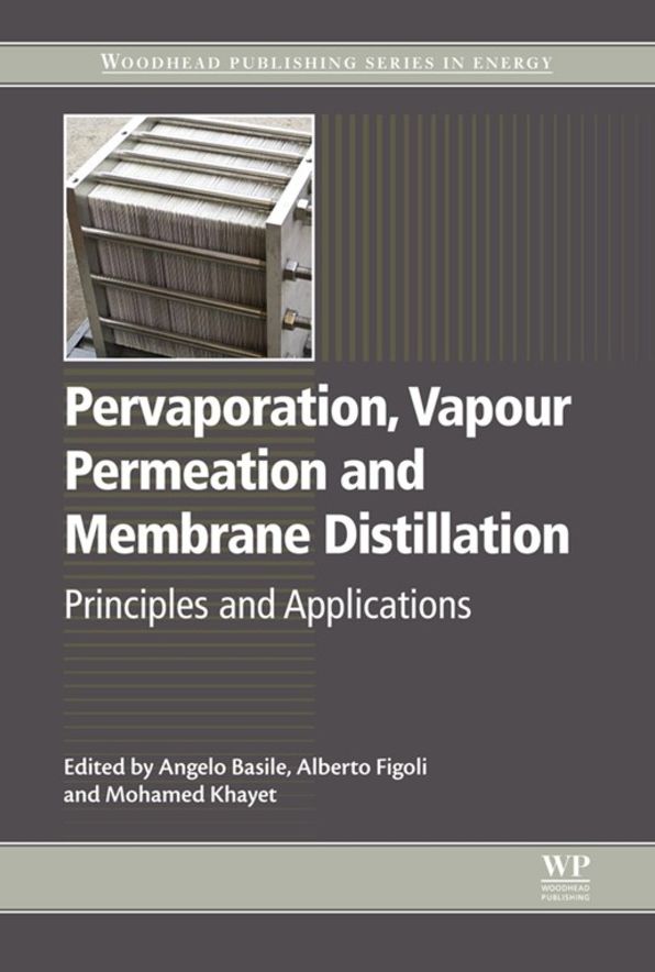 Pervaporation, Vapour Permeation and Membrane Distillation: Principles and Applications