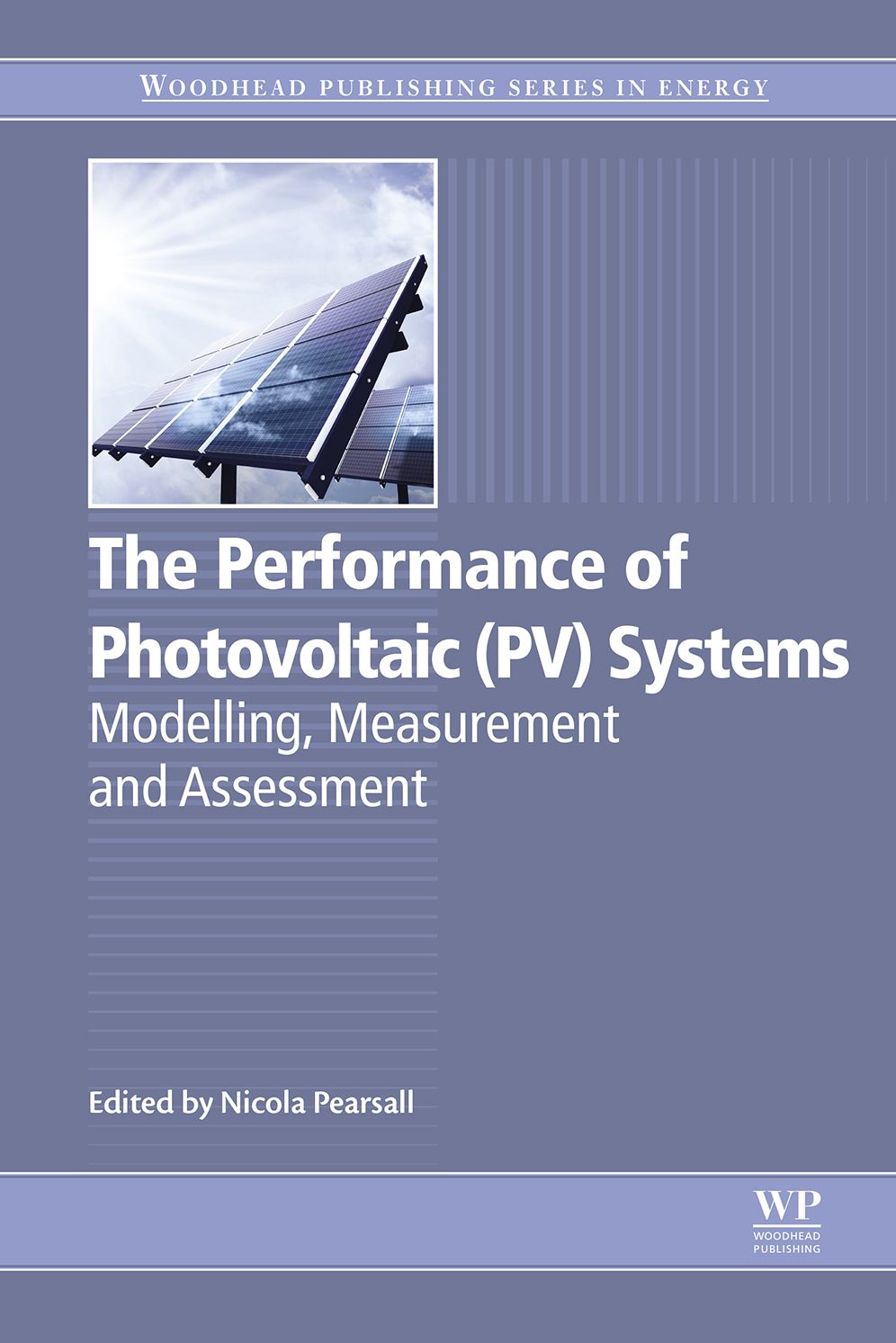 The Performance of Photovoltaic (PV) Systems: Modelling, Measurement and Assessment
