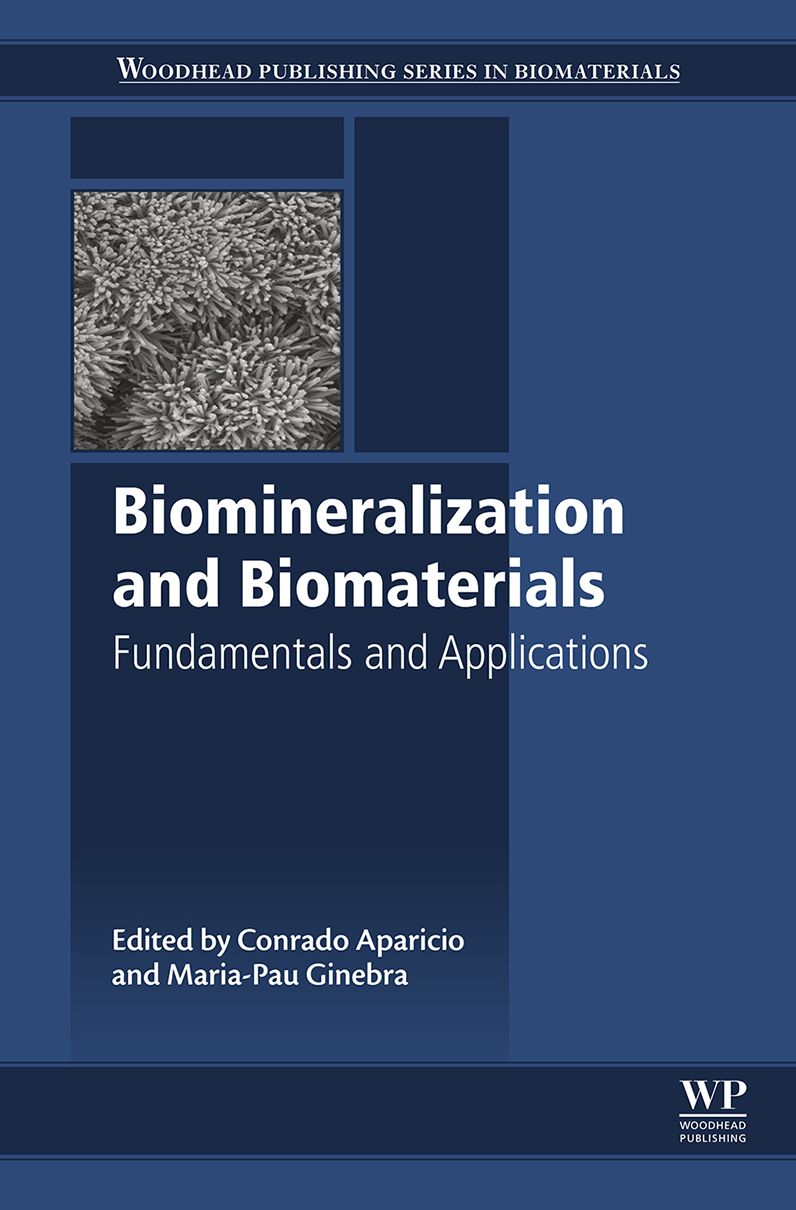 Biomineralization and Biomaterials: Fundamentals and Applications
