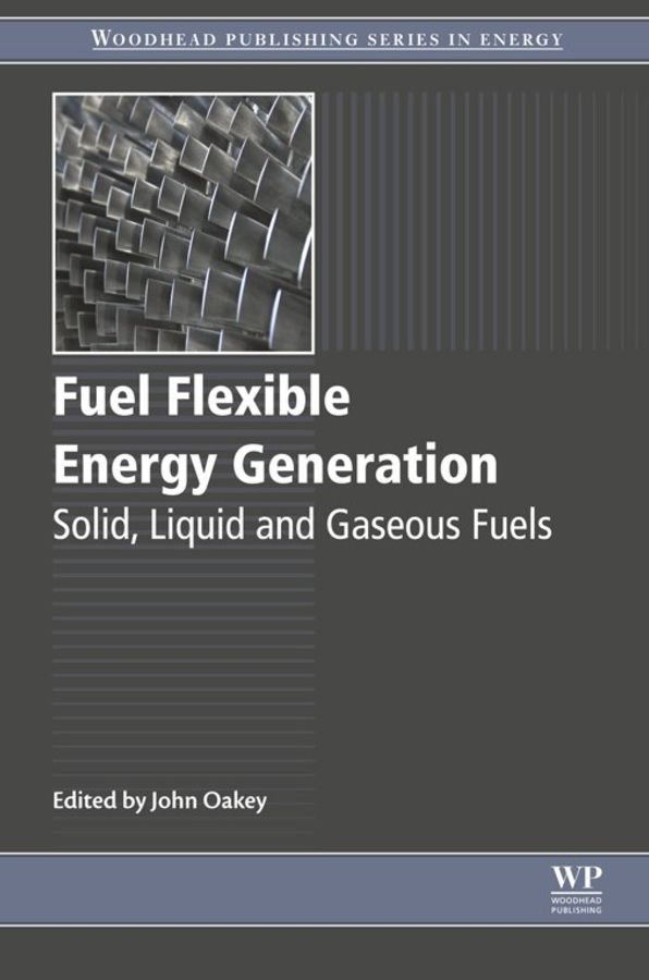 Fuel Flexible Energy Generation: Solid, Liquid and Gaseous Fuels