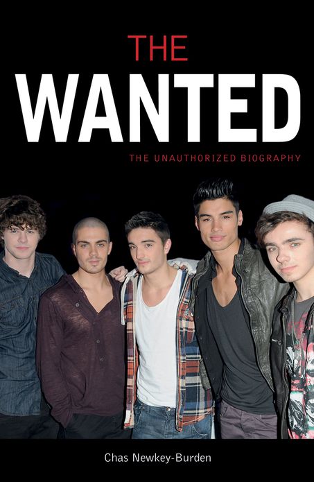 The Wanted: The Unauthorized Biography
