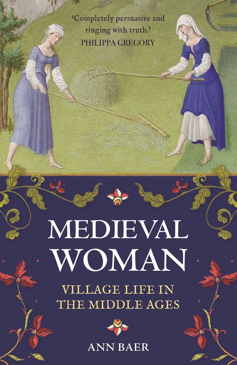 Medieval Woman: Village Life in the Middle Ages