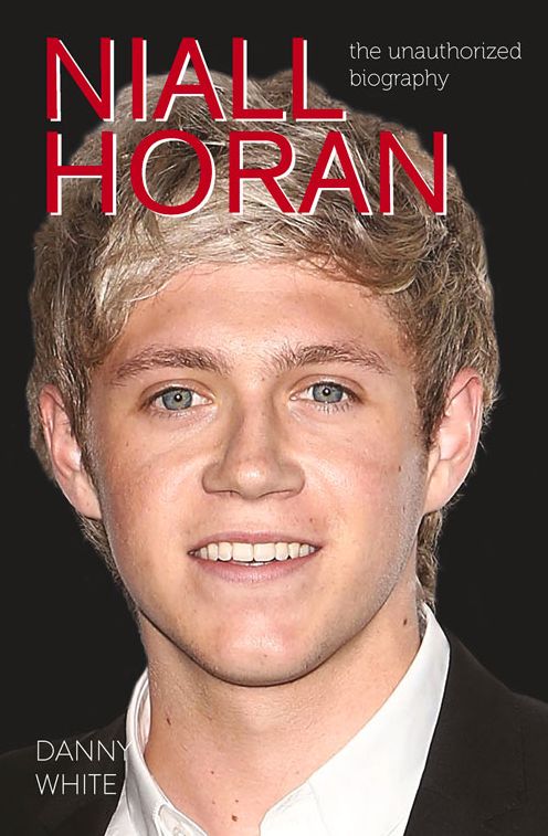 Niall Horan: The Unauthorized Biography