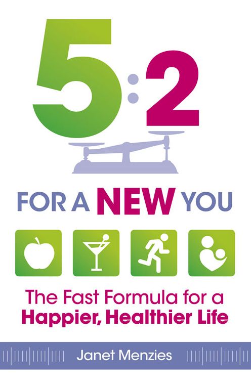 Five Two for a New You: The Fast Formula for a Happier, Healthier Life