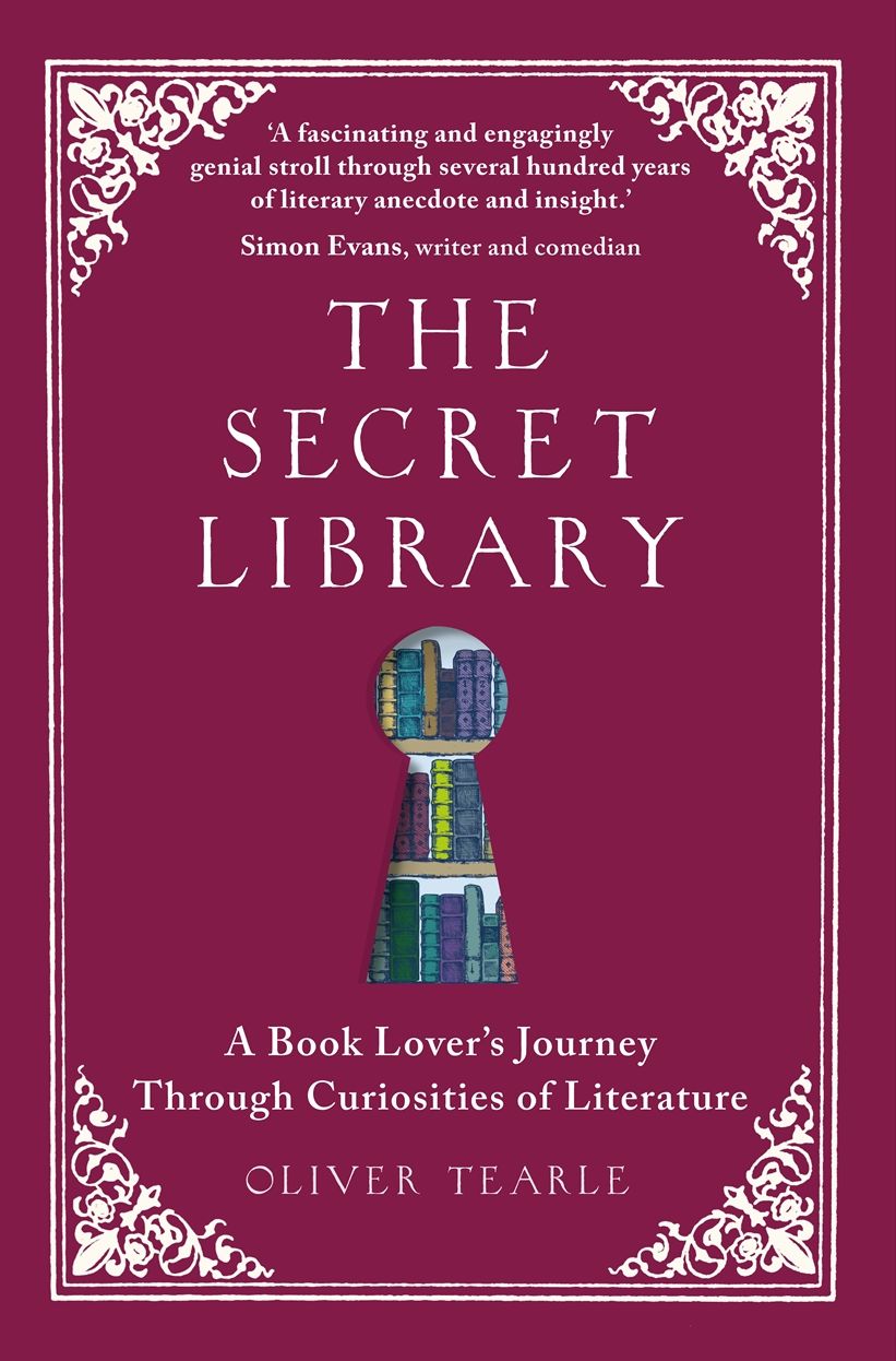 The Secret Library: A Book Lover's Journey Through Curiosities of Literature