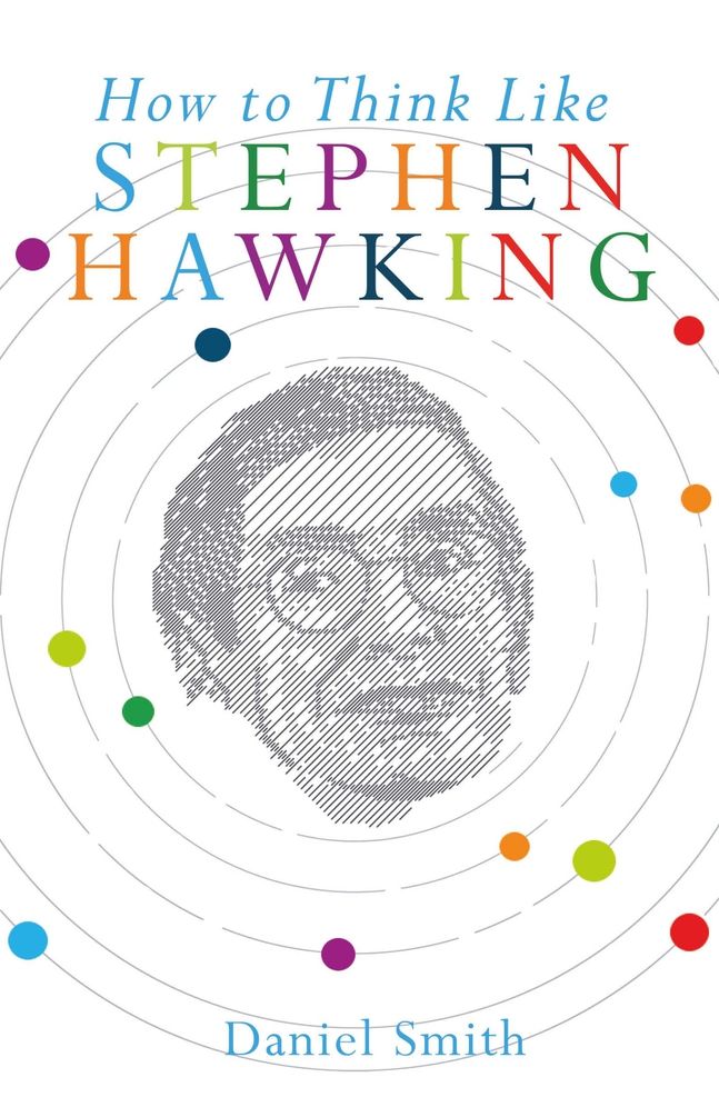 How to Think Like Stephen Hawking
