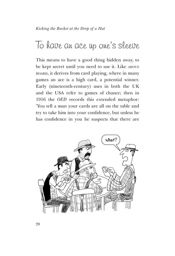 Kicking the Bucket at the Drop of a Hat: The Meaning and Origins of Popular Expressions