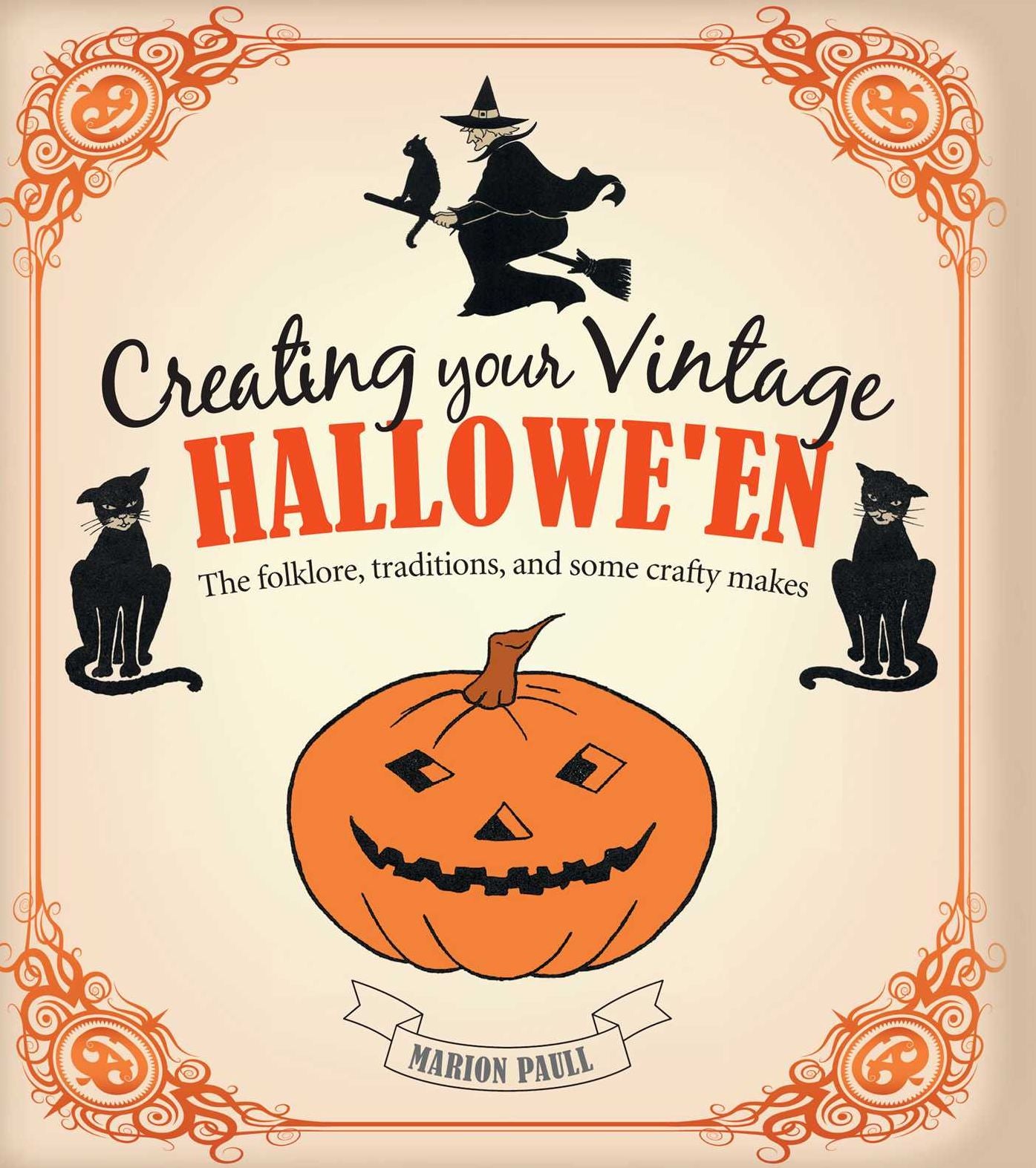 Creating Your Vintage Hallowe'en: Folklore and Traditions