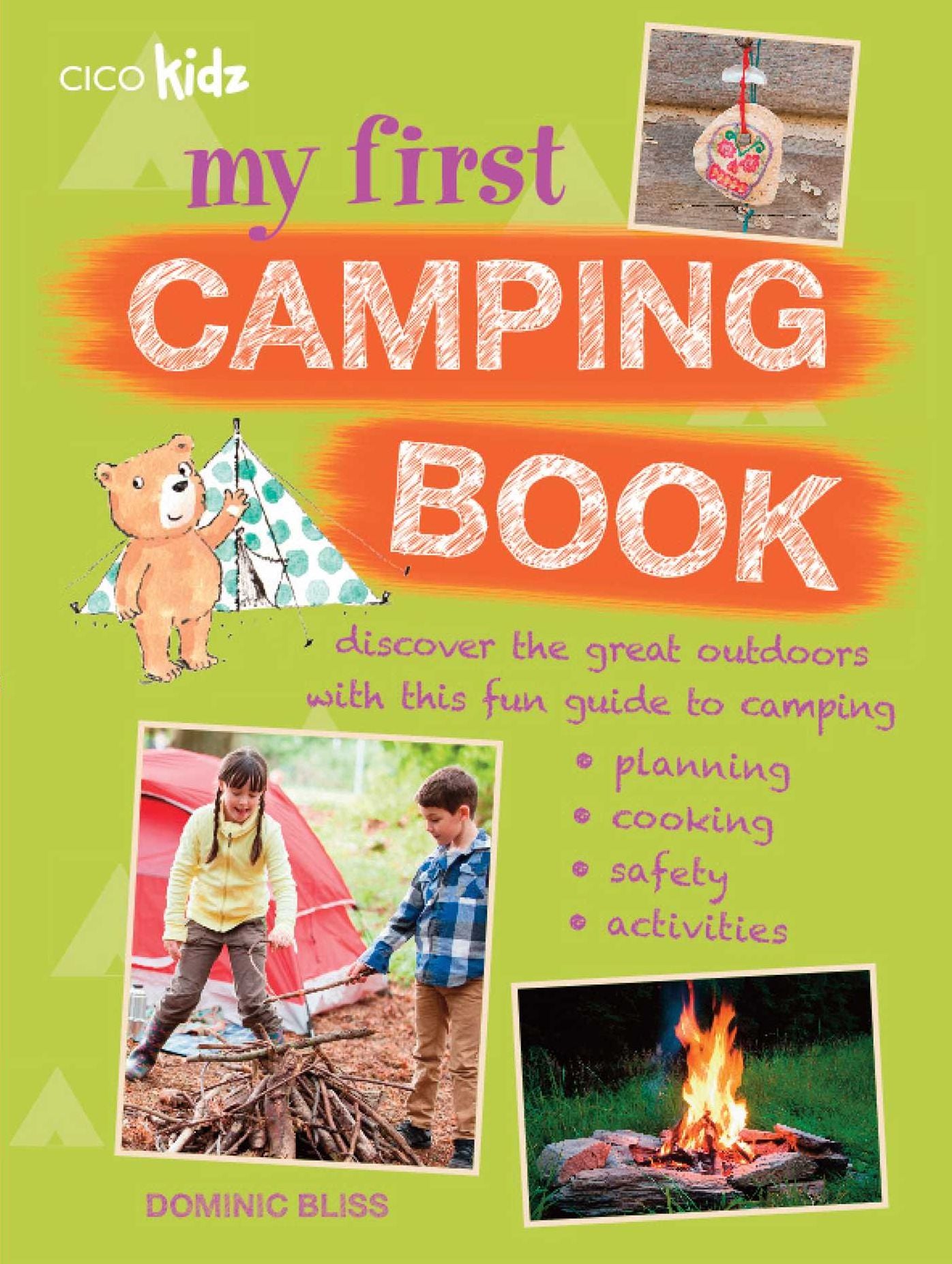 My First Camping Book: 35 Easy and Fun Camping Activities for Children Aged 7 Years +