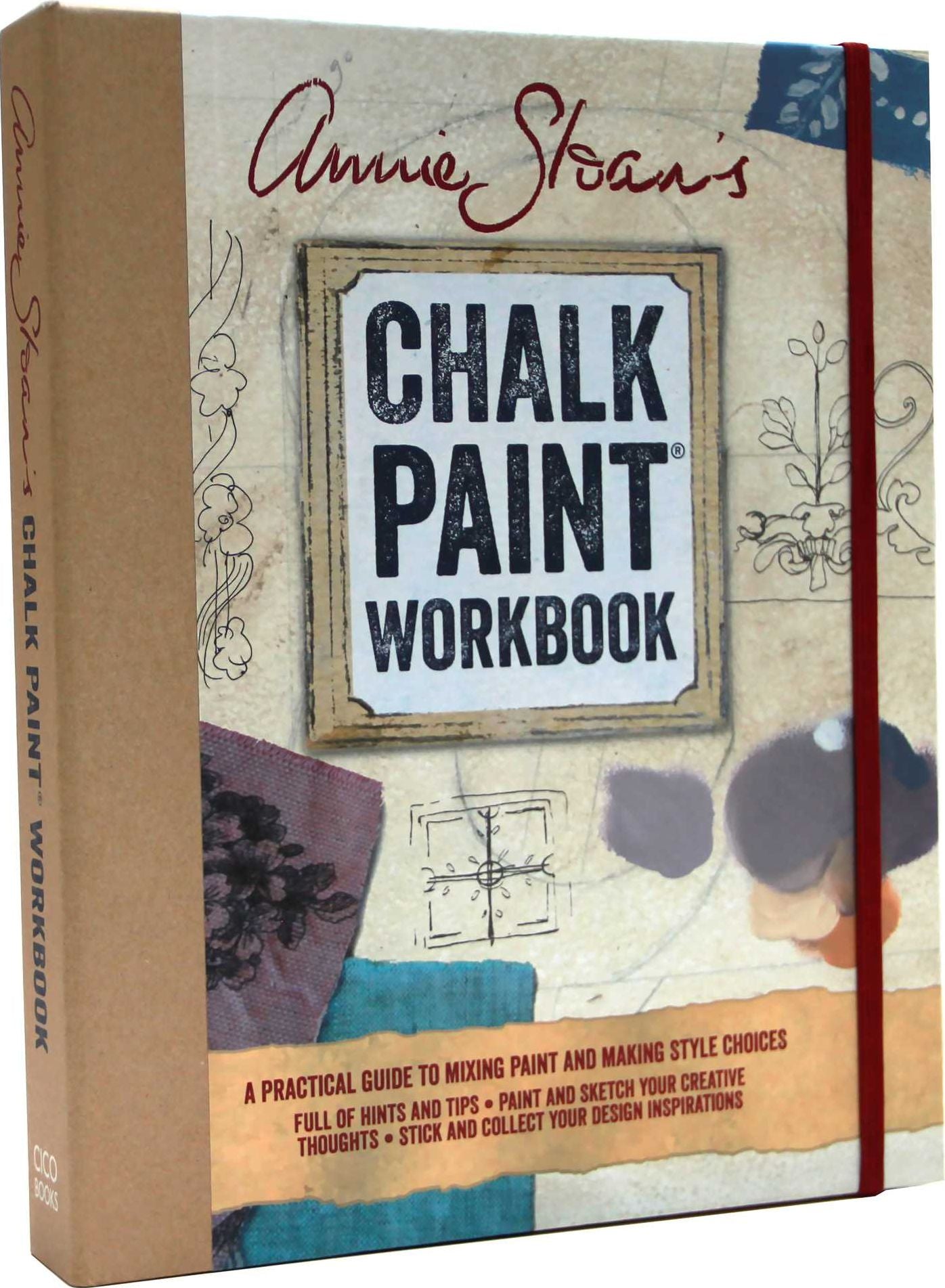 Annie Sloan's Chalk Paint Workbook: A practical guide to mixing color and making style choices