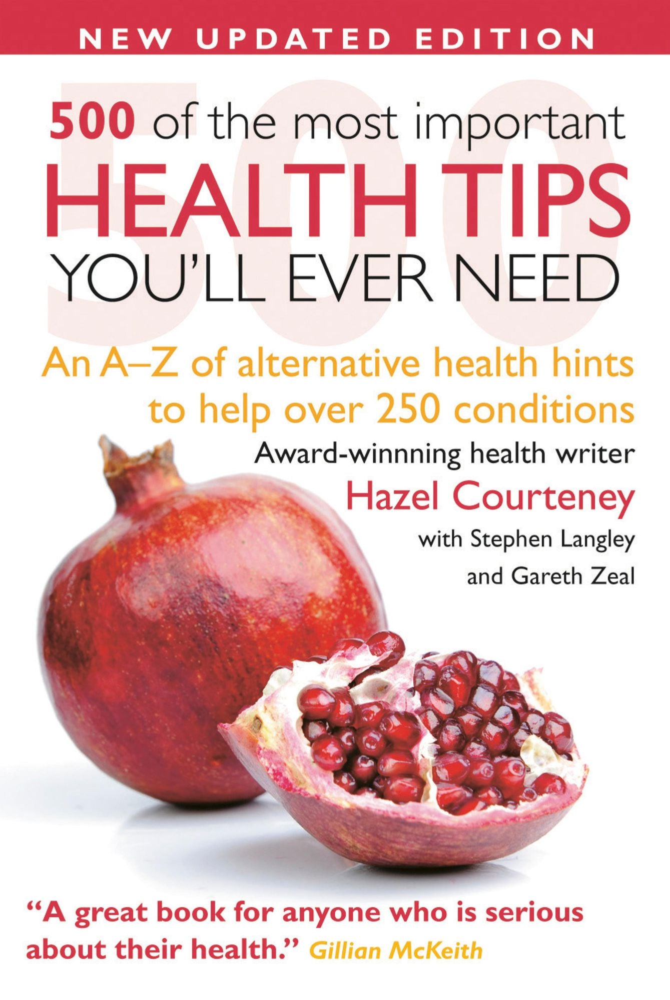 500 Most Important Health Tips: An A-Z of alternative health hints to help over 250 conditions
