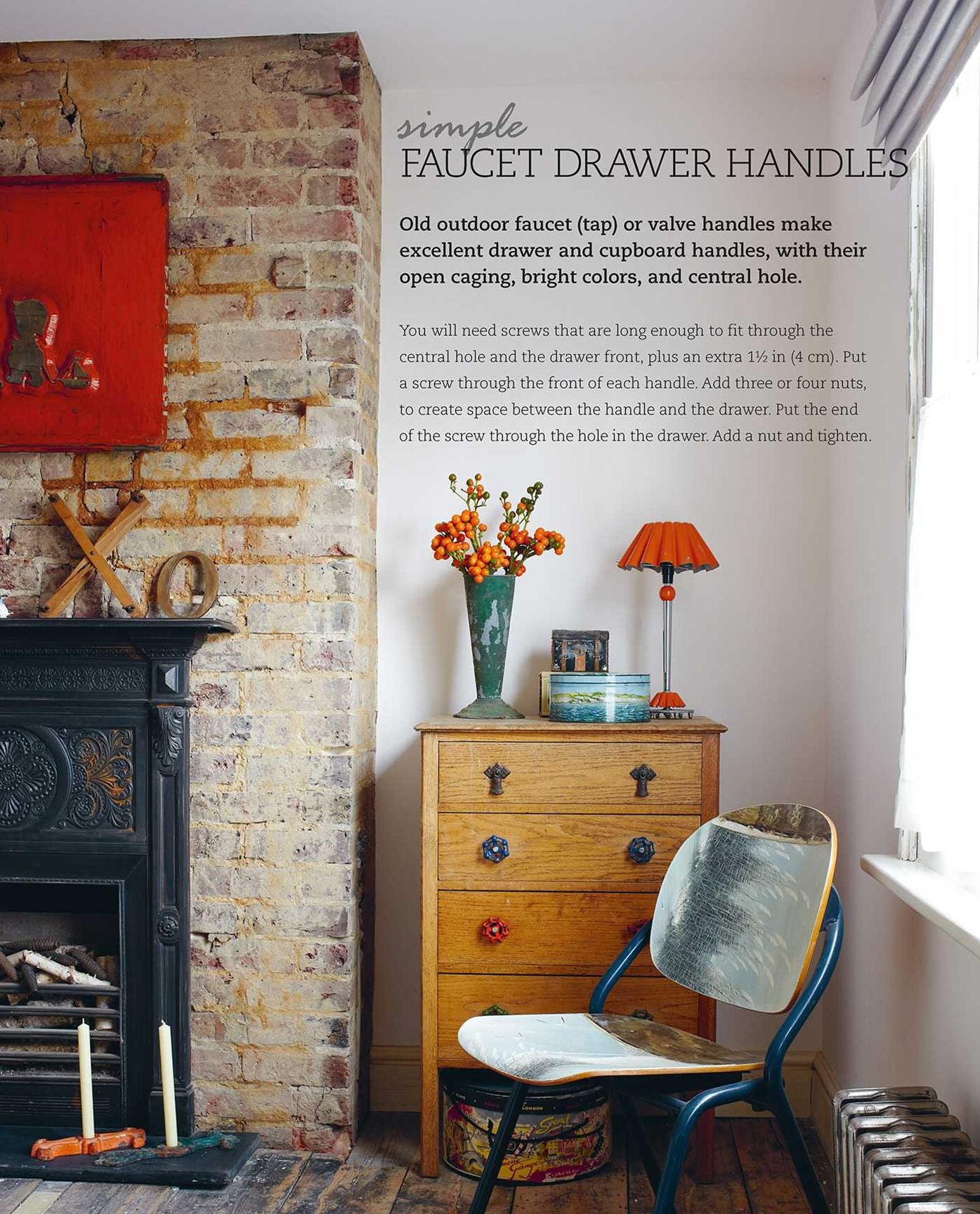 Junk Genius: Stylish Ways to Repurpose Everyday Objects, with Over 80 Projects and Ideas