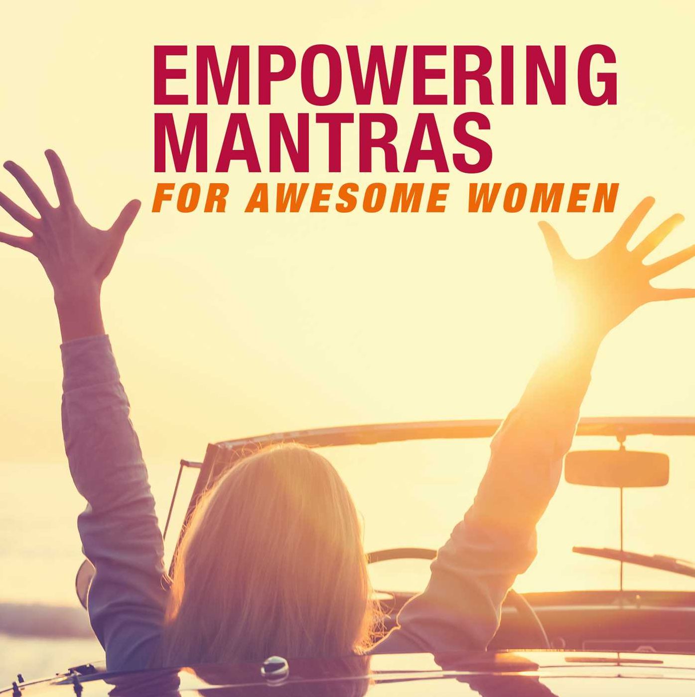 Empowering Mantras for Awesome Women