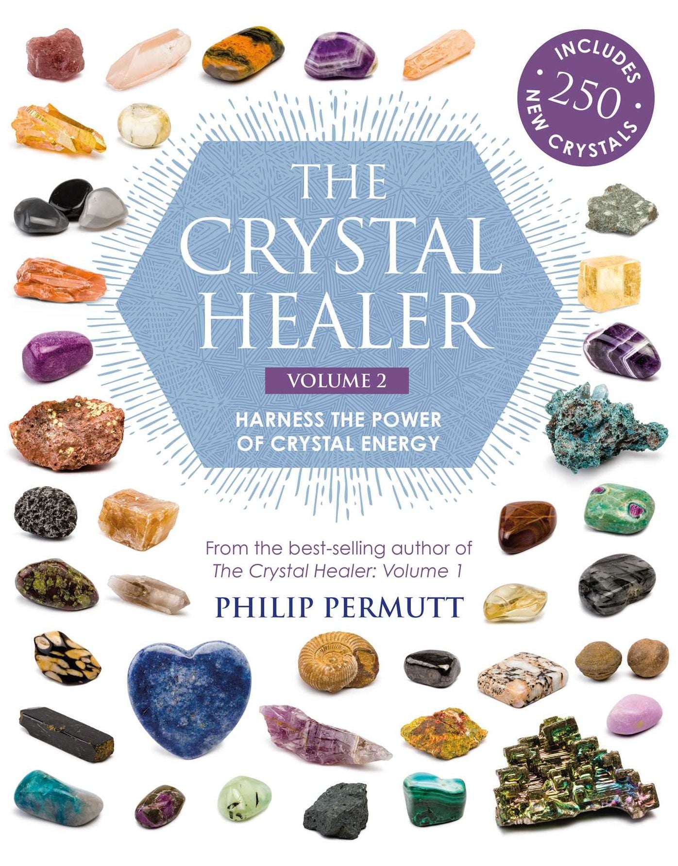The Crystal Healer: Volume 2: Harness the Power of Crystal Energy. Includes 250 New Crystals