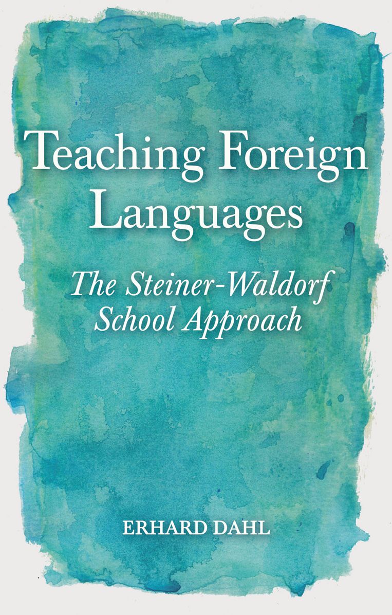 Teaching Foreign Languages: The Steiner-Waldorf School Approach