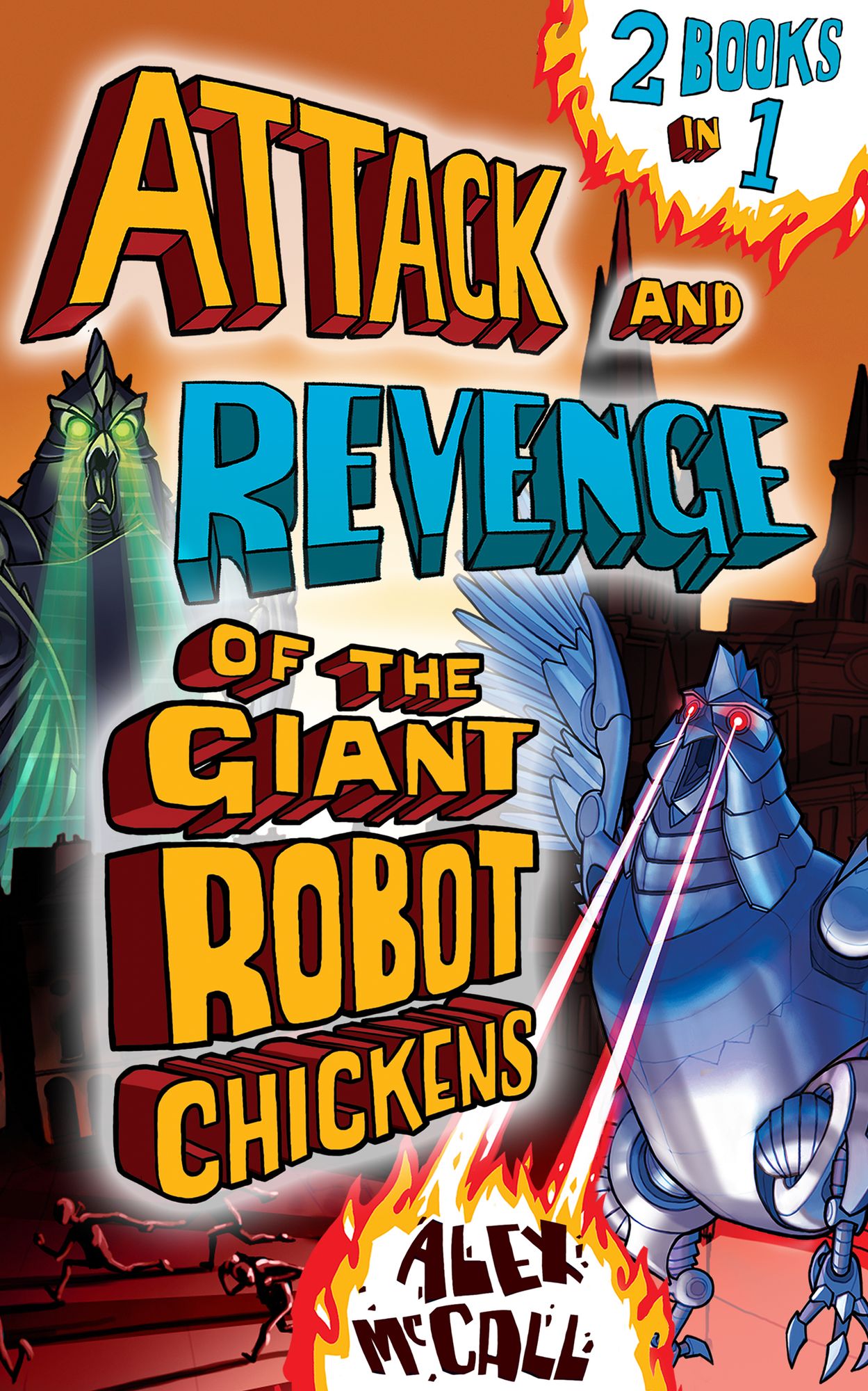 Attack and Revenge of the Giant Robot Chickens: 2 Books in 1