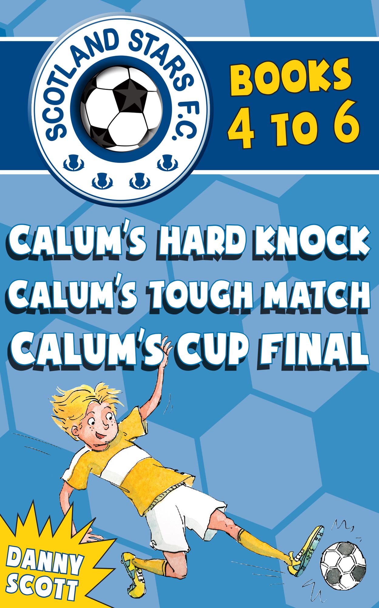 Scotland Stars F.C. series Books 4 to 6: Scotland Stars F.C.