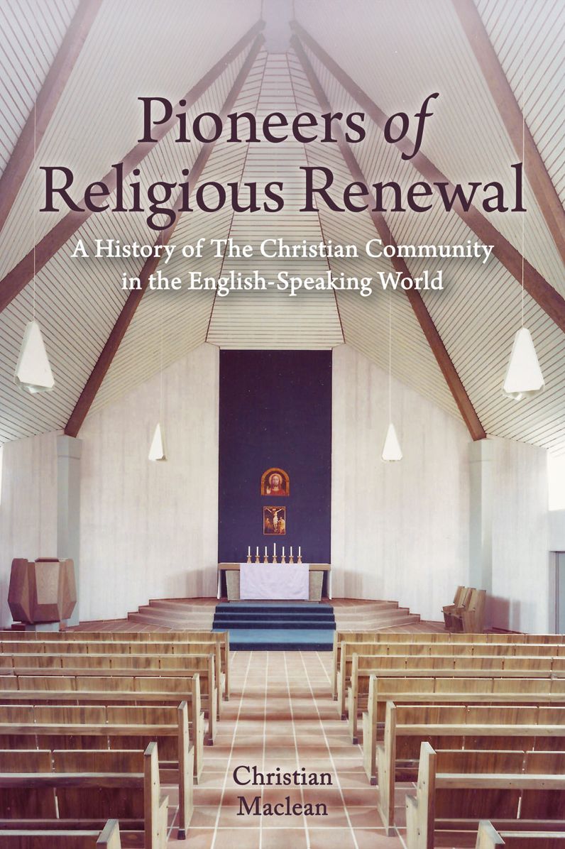 Pioneers of Religious Renewal: A History of the Christian Community in the English-Speaking World