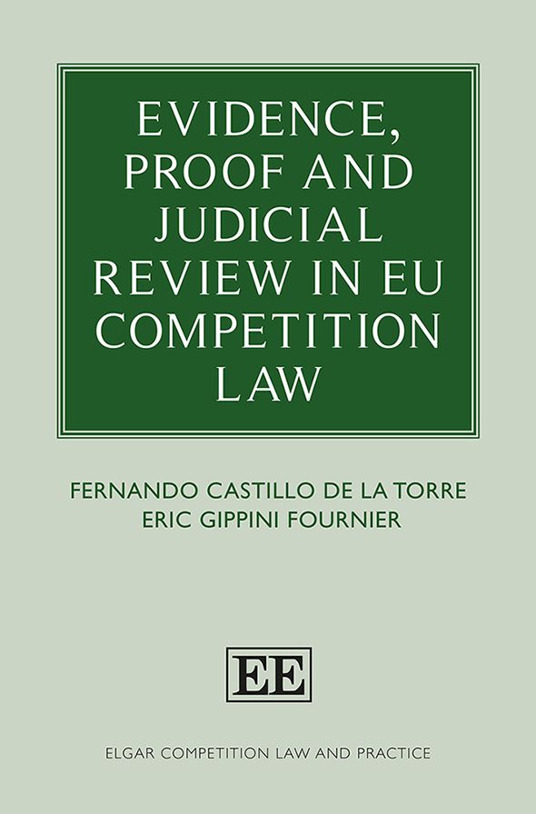 Evidence, Proof and Judicial Review in Eu Competition Law