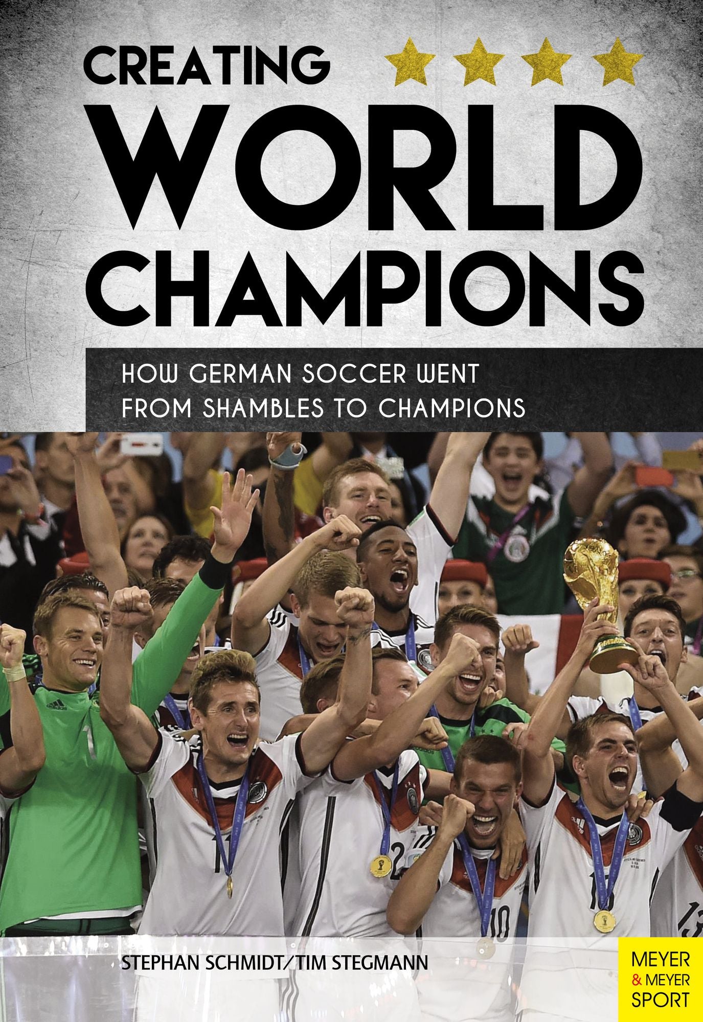 Creating World Champions: How German Soccer Went From Shambles to Champions