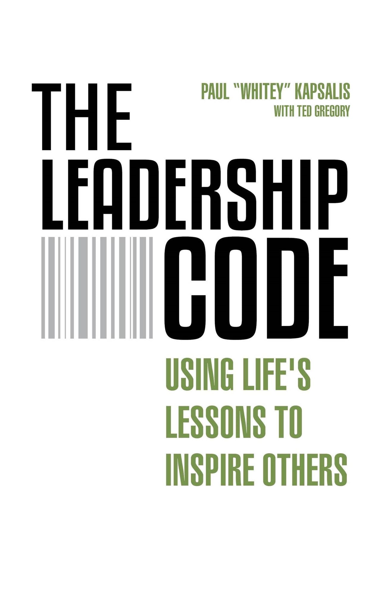 The Leadership Code: Using Life's Lessons to Inspire Others