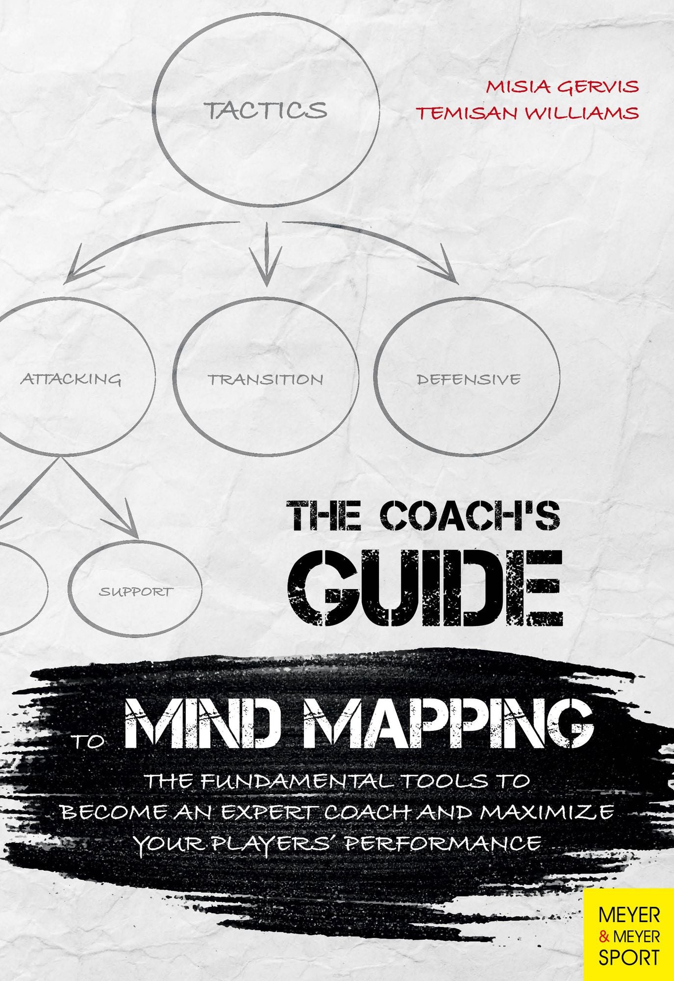 Coach's Guide to Mind Mapping, The: The Fundamental Tools to Become an Expert Coach and Maximize Your Players' Performance