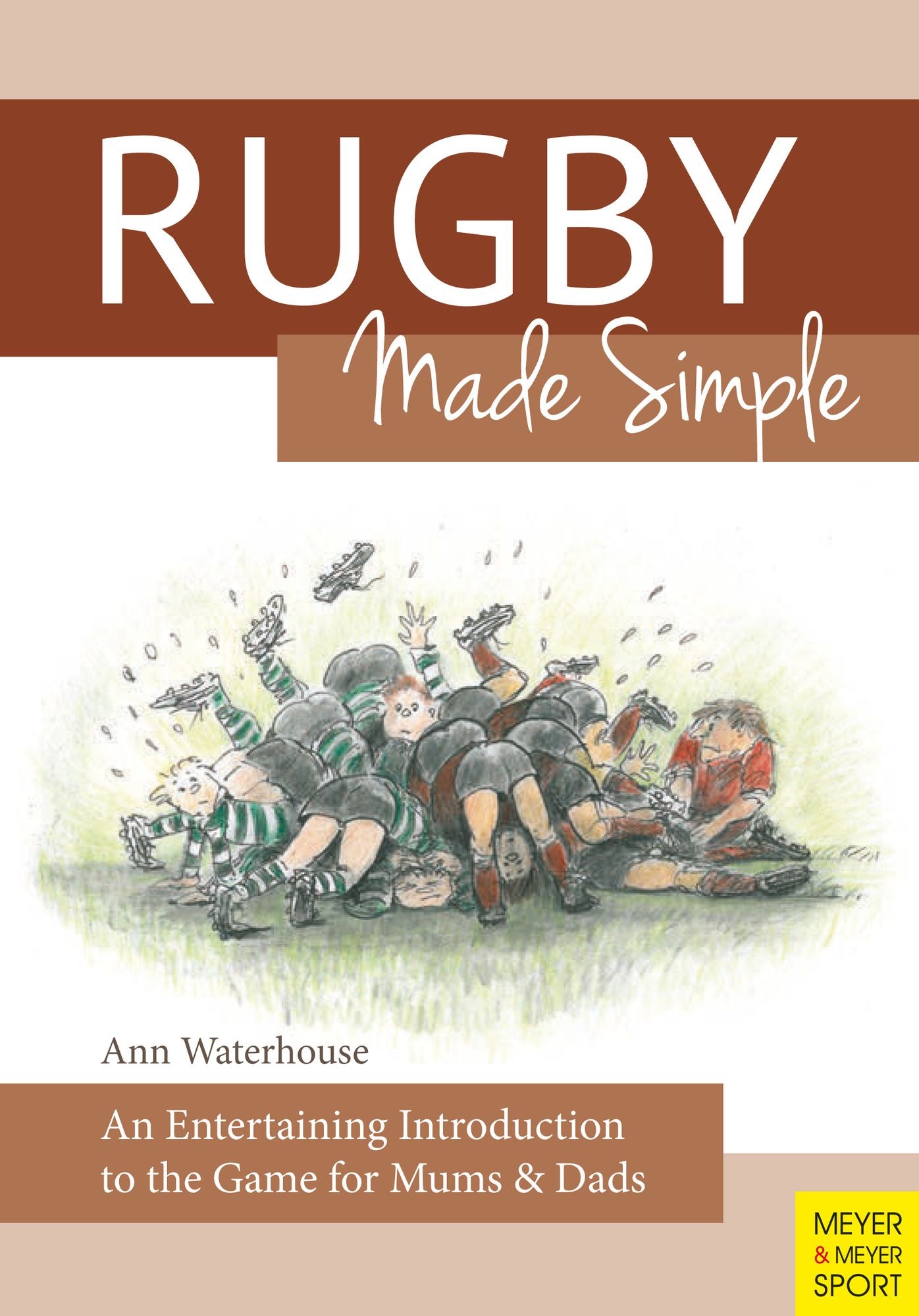 Rugby Made Simple: An Entertaining Introduction to the Game for Bemused Supporters