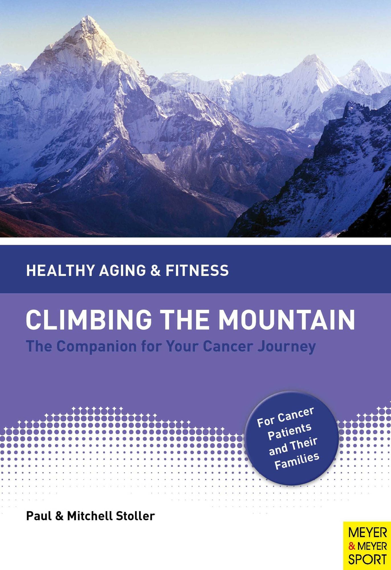 Climbing the Mountain: The Companion for Your Cancer Journey