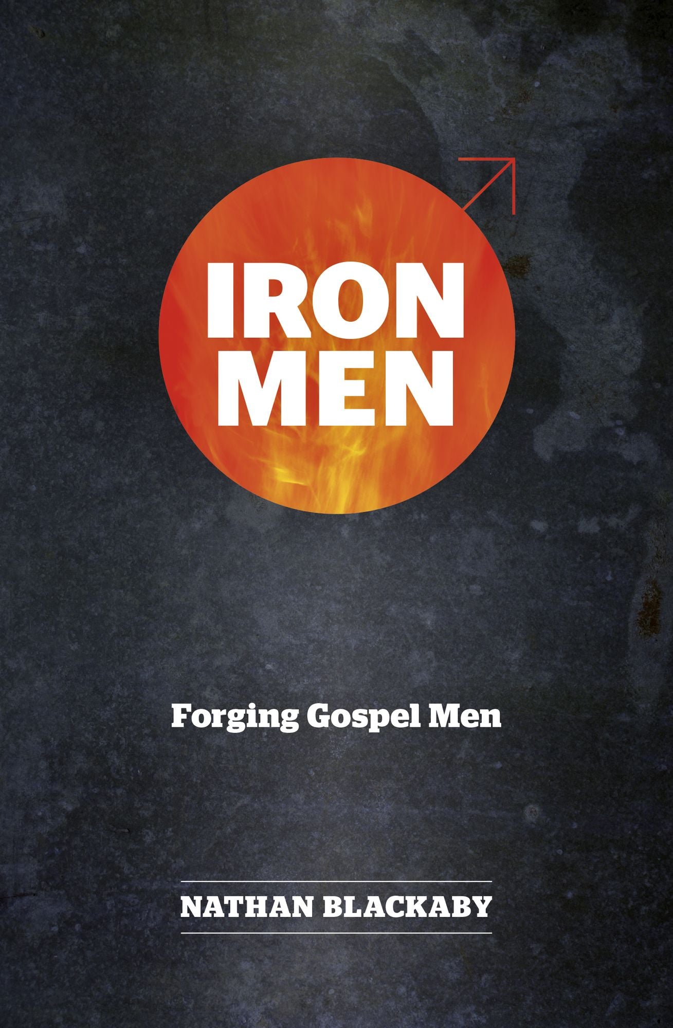Iron Men: Forging Gospel Men