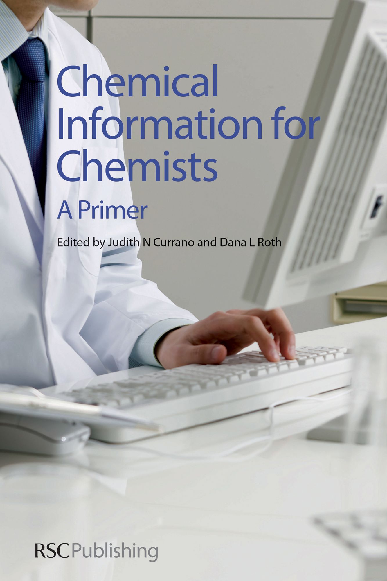 Chemical Information for Chemists: A Primer