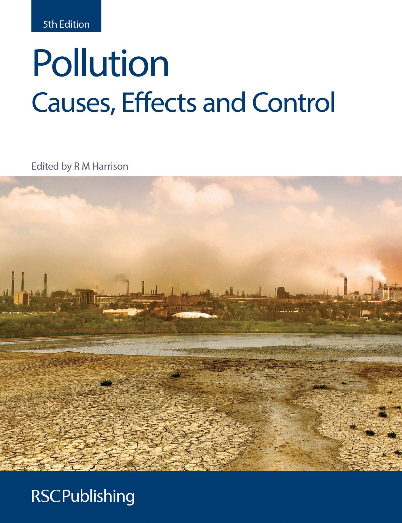 Pollution: Causes, Effects and Control