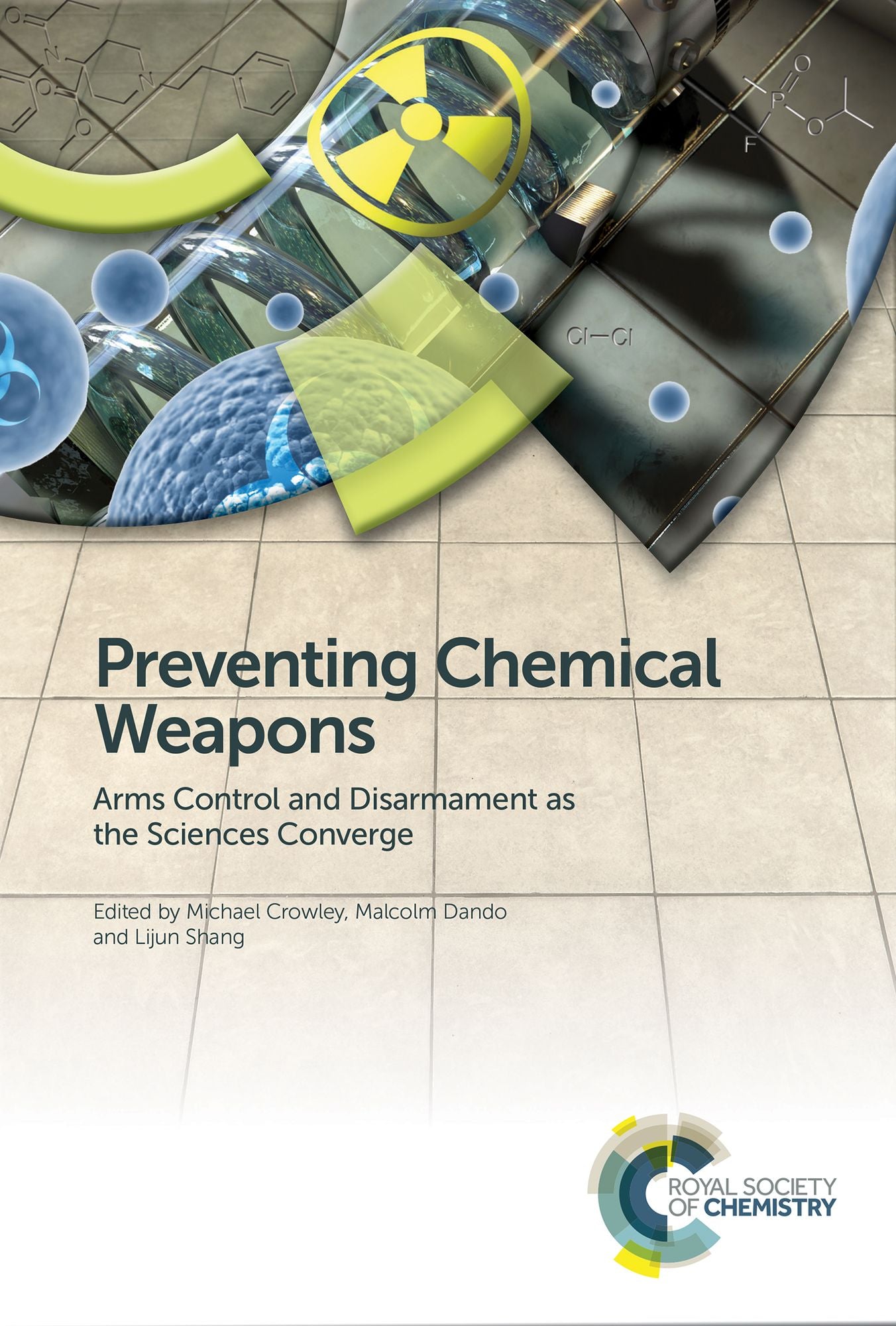 Preventing Chemical Weapons: Arms Control and Disarmament as the Sciences Converge