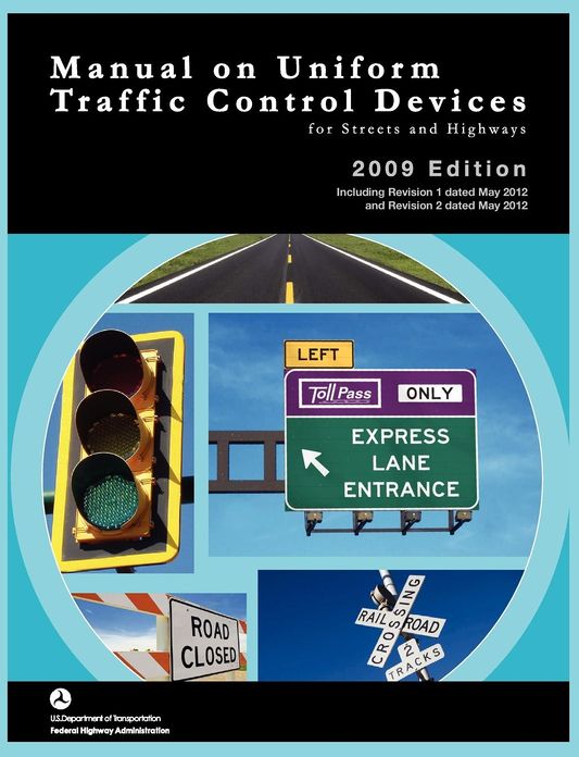 Manual on Uniform Traffic Control for Streets and Highways (Includes changes 1 and 2 dated May 2012)
