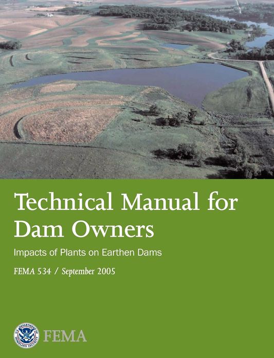 Technical Manual for Dam Owners: Impacts of Plants on Earthen Dams (Fema 534 / September 2005)