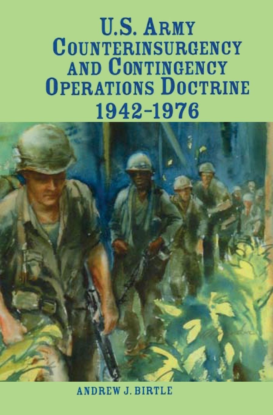 U.S. Army Counterinsurgency and Contingency Operations Doctrine, 1942-1976