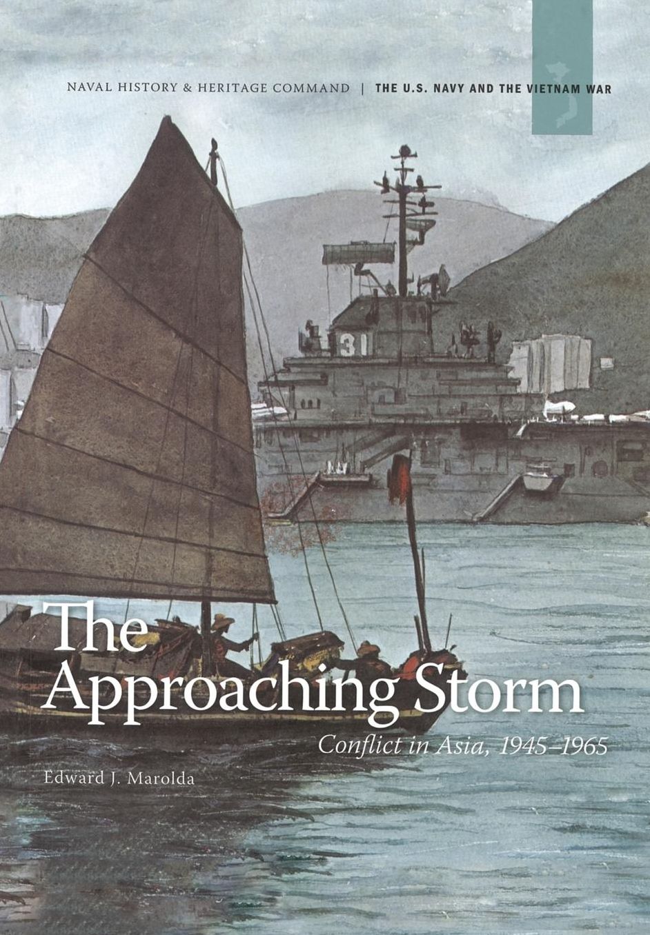 The Approaching Storm: Conflict in Asia. 1945-1965