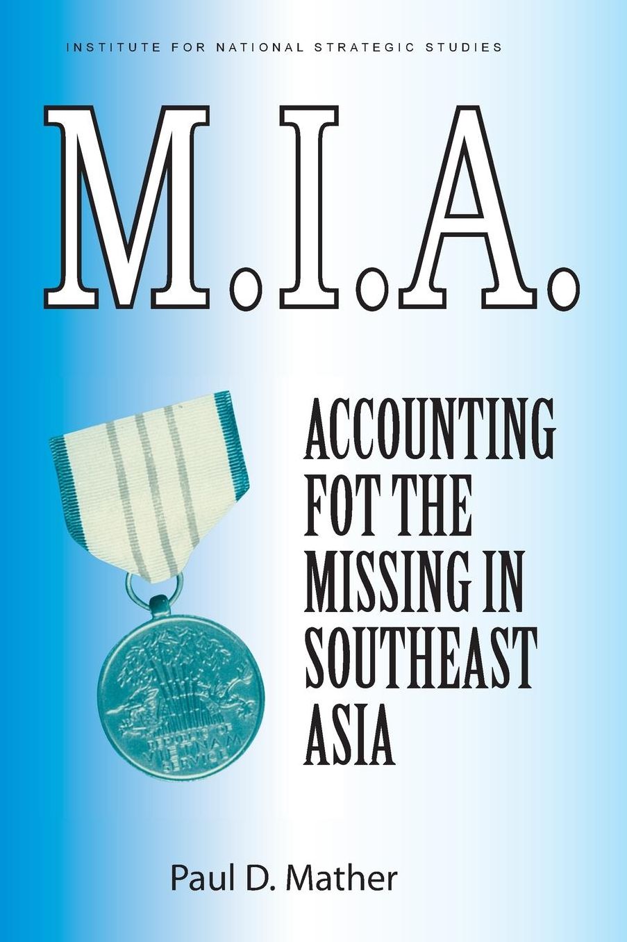 M.I.A. Accounting for the Missing in Southeast Asia