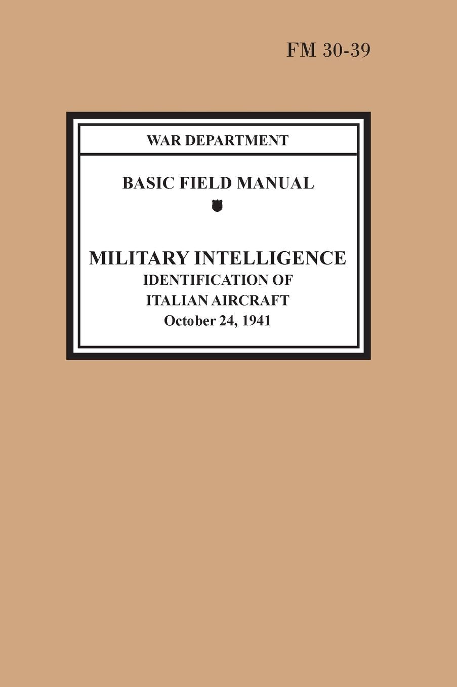 Identification of Italian Aircraft (Basic Field Manual Military Intelligence FM 30-39)