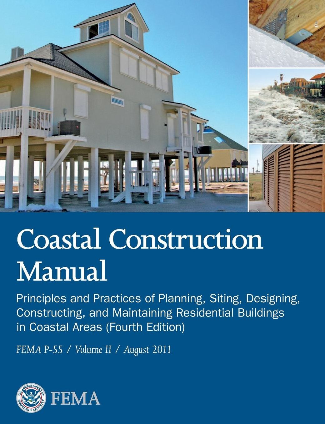 Coastal Construction Manual Volume 2: Principles and Practices of Planning, Siting, Designing, Constructing, and Maintaining Residential Buildings in
